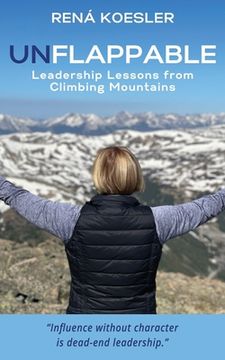portada Unflappable: Leadership Lessons from Climbing Mountains (in English)