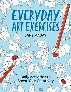 portada Everyday art Exercises: Daily Activities to Boost Your Creativity (en Inglés)