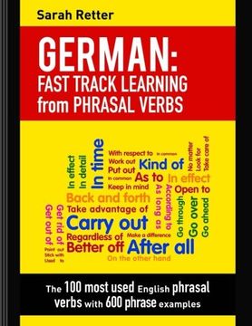 portada German: Fast Track Learning from Phrasal Verbs: The 100 most used English phrasal verbs with 600 phrase examples.