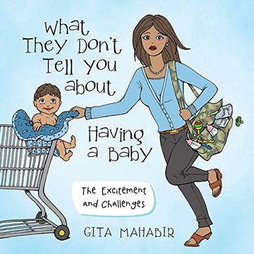 portada What They Don't Tell You about Having a Baby: The Excitement and Challenges
