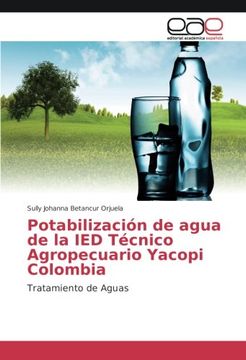portada Potabilización de agua de la IED Técnico Agropecuario Yacopi Colombia: Tratamiento de Aguas (Spanish Edition)