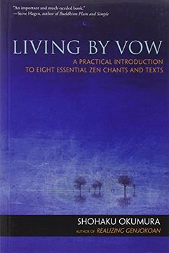 portada Living by Vow: A Practical Introduction to Eight Essential zen Chants and Texts (en Inglés)