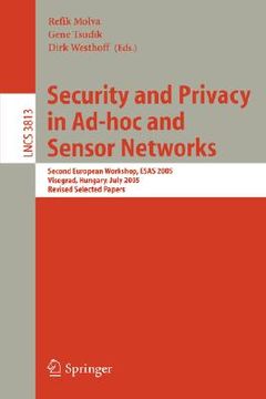 portada security and privacy in ad-hoc and sensor networks: second european workshop, esas 2005, visegrad, hungary, july 13-14, 2005. revised selected papers (in English)