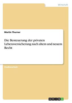 portada Die Besteuerung der privaten Lebensversicherung nach altem und neuem Recht (German Edition)
