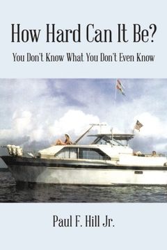 portada How Hard Can It Be?: You Don't Know What You Don't Even Know
