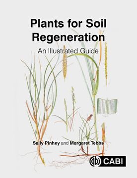 portada Plants for Soil Regeneration: An Illustrated Guide (in English)