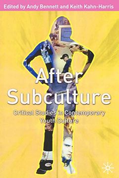 portada After Subculture: Critical Studies in Contemporary Youth Culture (in English)