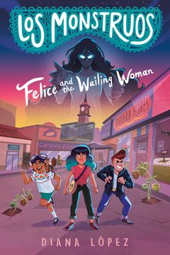 portada Los Monstruos: Felice and the Wailing Woman (en Inglés)