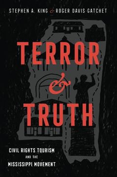 portada Terror and Truth: Civil Rights Tourism and the Mississippi Movement (Race, Rhetoric, and Media Series) (en Inglés)