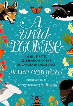 portada A Wild Promise: An Illustrated Celebration of the Endangered Species act (in English)