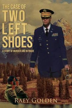 portada The Case of the Two Left Shoes: A Story of Murder and Intrigue (in English)