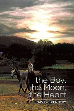 portada The Bay, the Moon, the Heart (en Inglés)