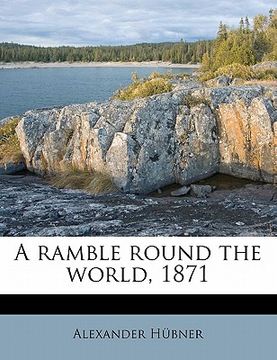 portada a ramble round the world, 1871 volume 1 (in English)