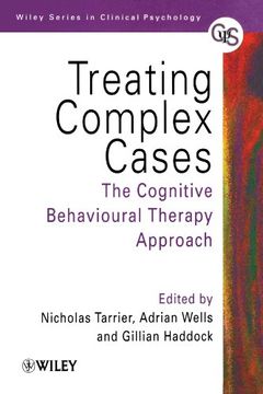 portada Treating Complex Cases: Cognitive Behavioural Therapy Approach (Wiley Series in Clinical Psychology) (en Inglés)