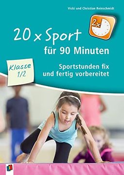portada 20 x Sport für 90 Minuten? Klasse 1/2: Sportstunden fix und Fertig Vorbereitet (en Alemán)