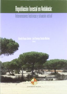 portada Repoblación forestal en Andalucía: Intervenciones históricas y situación actual (Colección Territorio y Sociedad)