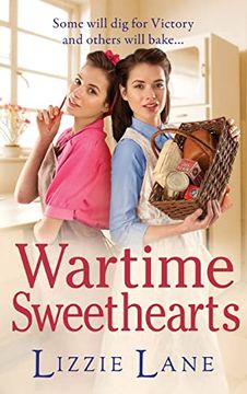 portada Wartime Sweethearts: The Start of a Heartwarming Historical Series by Lizzie Lane (The Sweet Sisters Trilogy, 1) (en Inglés)