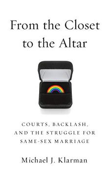 portada From the Closet to the Altar: Courts, Backlash, and the Struggle for Same-Sex Marriage (en Inglés)