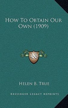portada how to obtain our own (1909) (in English)