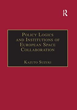 portada Policy Logics and Institutions of European Space Collaboration