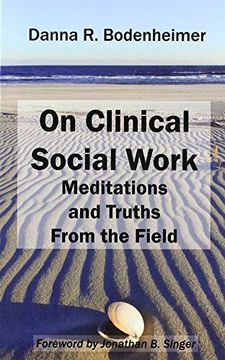 portada On Clinical Social Work: Meditations and Truths From the Field