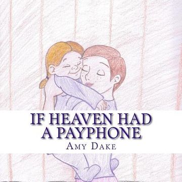 portada If Heaven Had a Payphone (en Inglés)