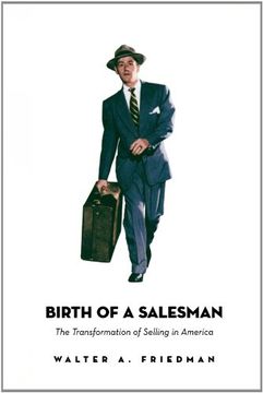 portada Birth of a Salesman: The Transformation of Selling in America (en Inglés)