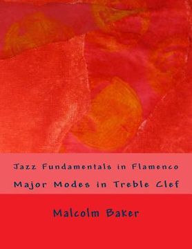 portada Jazz Fundamentals in Flamenco: Major Modes in Treble Clef (en Inglés)