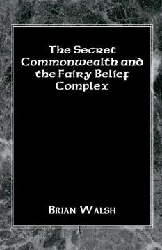 portada the secret commonwealth and the fairy belief complex