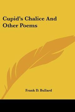 portada cupid's chalice and other poems (en Inglés)