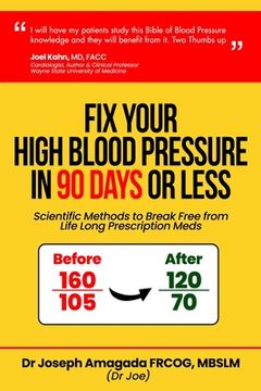 portada Fix Your High Blood Pressure in 90 Days or Less: Scientific Methods to Break Free from Life Long Prescription Meds (in English)