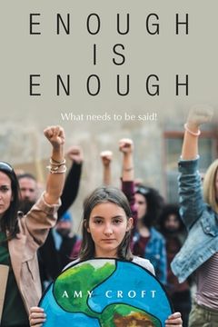 portada Enough Is Enough: What Needs to Be Said! (en Inglés)