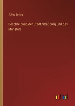 portada Beschreibung der Stadt Straßburg und des Münsters (en Alemán)
