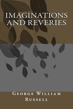 portada Imaginations And Reveries (in English)