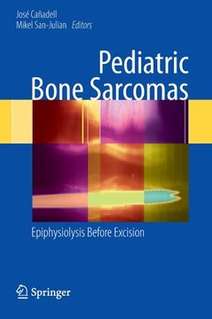 portada pediatric bone sarcomas: epiphysiolysis before excision
