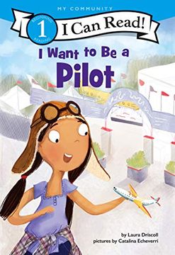 portada I Want to be a Pilot (i can Read Level 1) (en Inglés)