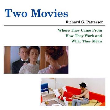 portada Two Movies: Where They Came From, How They Work and What They Mean