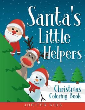 portada Santa's Little Helpers: Christmas Coloring Book (en Inglés)