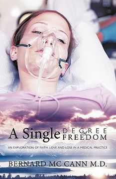 portada a single degree of freedom: an exploration of faith, love and loss in a medical practice (en Inglés)