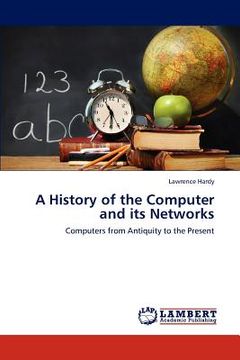 portada a history of the computer and its networks (en Inglés)