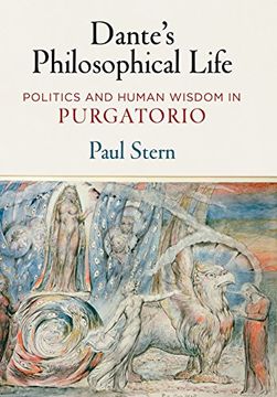 portada Dante'S Philosophical Life: Politics and Human Wisdom in "Purgatorio" (en Inglés)