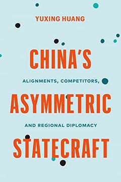 portada China's Asymmetric Statecraft: Alignments, Competitors, and Regional Diplomacy (Contemporary Chinese Studies) (en Inglés)