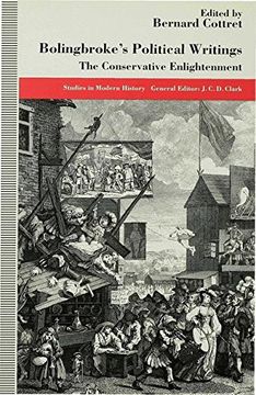 portada Bolingbroke's Political Writings: The Conservative Enlightenment (Studies in Modern History) (en Inglés)