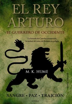 portada El rey Arturo. El Guerrero de Occidente (in Spanish)