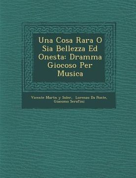 portada Una Cosa Rara O Sia Bellezza Ed Onesta: Dramma Giocoso Per Musica (in Italian)