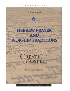 portada Creation Gospel Workbook Six: Hebrew Prayer and Worship Traditions (en Inglés)