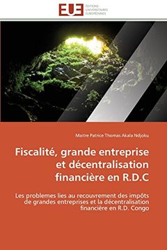 portada Fiscalite, Grande Entreprise Et Decentralisation Financiere En R.D.C