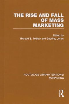 portada The Rise and Fall of Mass Marketing (Rle Marketing) (Routledge Library Editions: Marketing) (in English)