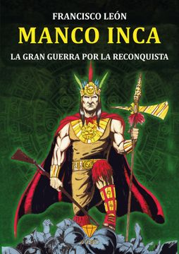 portada Manco Inca: La gran guerra por la reconquista (in Spanish)