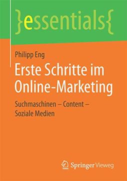 portada Erste Schritte im Online-Marketing: Suchmaschinen – Content – Soziale Medien (en Alemán)